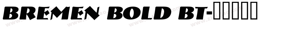 Bremen Bold BT字体转换